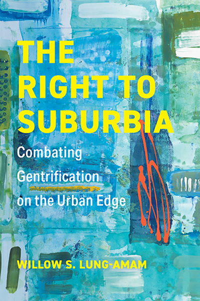 The Right to Suburbia: Combating Gentrification on the Urban Edge cover