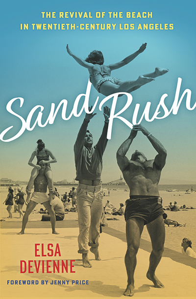 Planning August 2025 The Best Planning Books to Read Right Now Sand Rush: The Revival of the Beach in Twentieth-Century Los Angeles