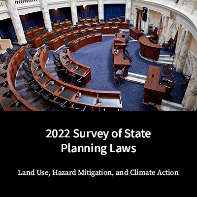 2022 Survey of State Planning Laws: Land Use, Hazard Mitigation, and Climate Action.