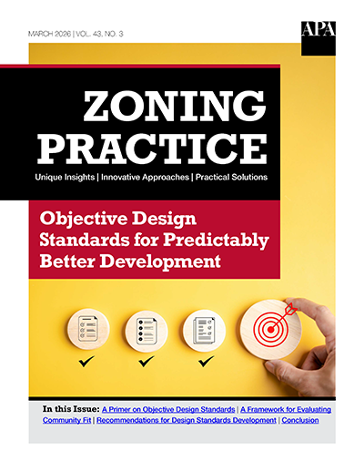Objective Design Standards for Predictably Better Development (Zoning Practice March 2026)