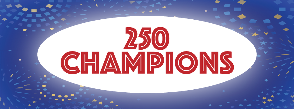 Celebratory image with 250 Champions in a glowing white circle