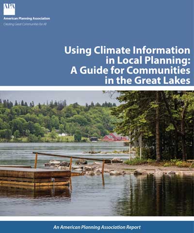 Cover of Using Climate Information in Local Planning: A Guide for Communities in the Great Lakes.