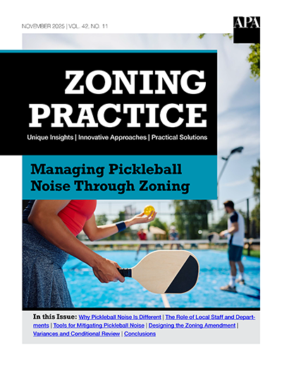 Zoning Practice November 2025 cover Managing Pickleball Noise Through Zoning (Zoning Practice November 2025)