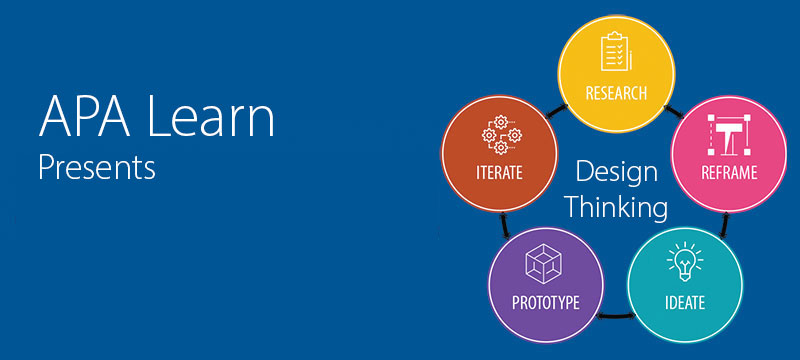 HomepageDecember 6, 2021 - APA Learn Design Thinking