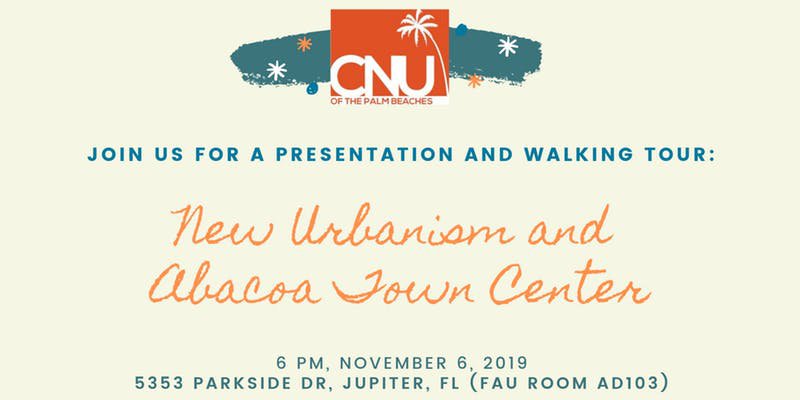 New Urbanism and Abacoa Town Center Presentation and Walking Tour by CNU of Palm